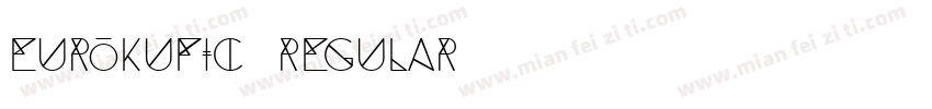 Eurokufic Regular字体转换